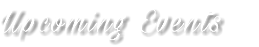 Upcoming Events 